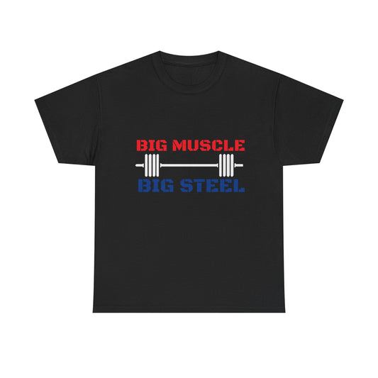Big Muscle Big Steel 4 of JULY