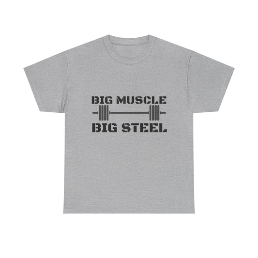 Big Muscle Big Steel War T - Shirt