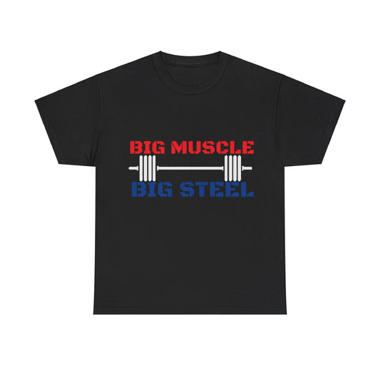 Big Muscle Big Steel 4 of JULY